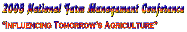 2008 National Farm Management Conference: Influencing Tomorrow's Agriculture